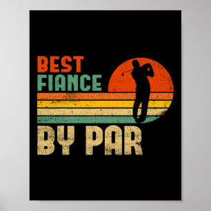 Mens Vintage Best Fiance By Par Funny Golf Fiance Poster