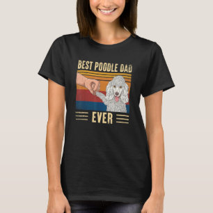 Mens Vintage Best Poodle Dad Ever Fist Bump Poodle T-Shirt