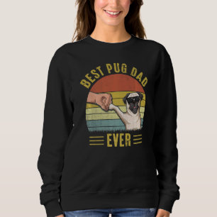Mens Vintage Best Pug Dad Ever Fist Bump Pug Dog Sweatshirt
