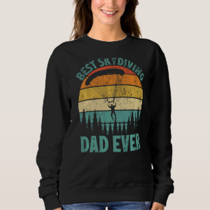 Mens Vintage Best Skydiving Dad Ever Father's Day Sweatshirt