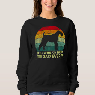 Mens Vintage Best Wire Fox Terrier Dad Ever Fathe Sweatshirt