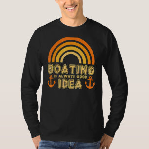 Mens Vintage Boat Anchor Boater Boating Is Always T-Shirt