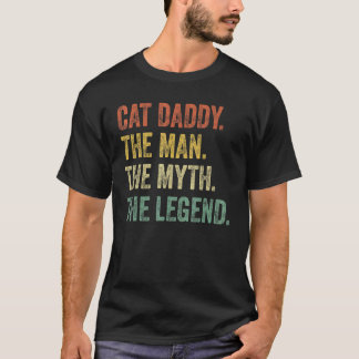 Mens Vintage Cat Dad Cat Daddy Man Myth Legend R T-Shirt