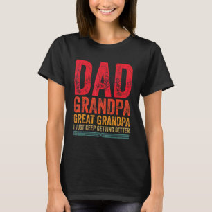 Mens Vintage Dad Grandpa Great Grandpa I Just Keep T-Shirt