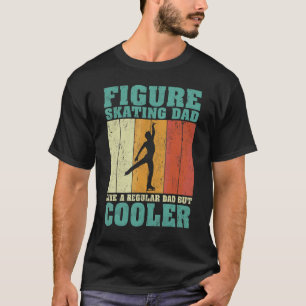 Mens Vintage Figure Skating Dad Like A Regular Dad T-Shirt