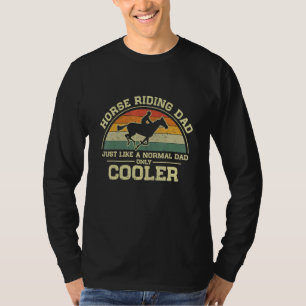 Mens Vintage Horse Riding Dad Just Like A Normal D T-Shirt