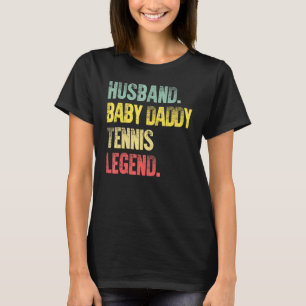 Mens Vintage Husband Baby Daddy Tennis Legend T-Shirt