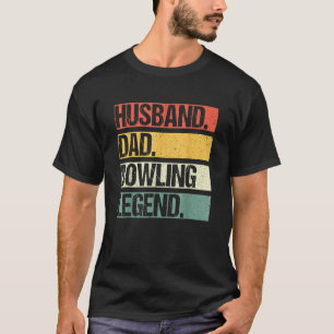 Mens Vintage Husband Dad Bowling Player Legend Fat T-Shirt