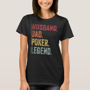 Mens Vintage Husband Dad Poker Legend  For Fathers T-Shirt