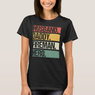 Mens Vintage Husband Daddy Fireman Hero Family Fat T-Shirt
