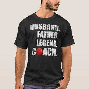 Mens Vintage Husband Father Legend Bowling Coach F T-Shirt