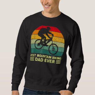 Mens Vintage Mountain Biking Dad Ever Father's Da Sweatshirt