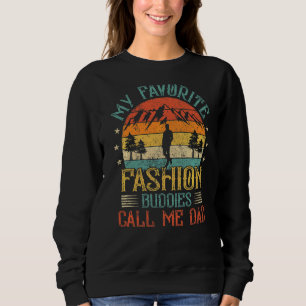 Mens Vintage My Favourite Fashion Buddies Call Me  Sweatshirt