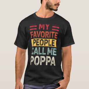 Mens Vintage My Favourite People Call Me Poppa Dad T-Shirt