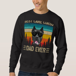 Mens Vintage Retro Best Cane Corso Dad Ever Fathe Sweatshirt
