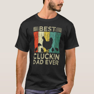 Mens Vintage Retro Best Cluckin Dad Ever Chicken D T-Shirt