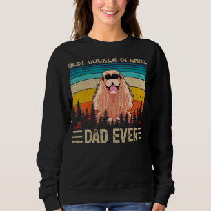 Mens Vintage Retro Best Cocker Spaniel Dad Ever F Sweatshirt