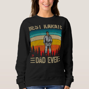 Mens Vintage Retro Best Karate Dad Ever Father's Sweatshirt