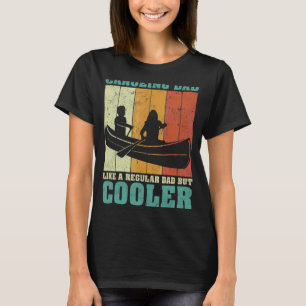 Mens Vintage Retro Canoeing Dad Like A Regular Dad T-Shirt