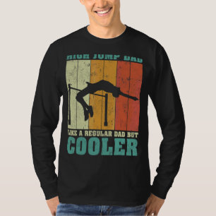 Mens Vintage Retro High Jump Dad Like A Regular Da T-Shirt