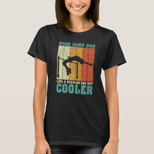 Mens Vintage Retro High Jump Dad Like A Regular Da T-Shirt