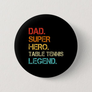 Mens Vintage Style Dad Hero Table Tennis Legend Fa 6 Cm Round Badge