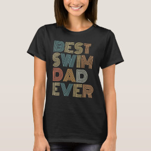 Mens Vintage Swim Dad at Swim Meet Father's Day T-Shirt