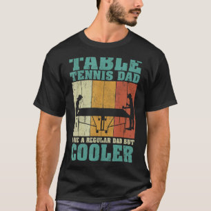 Mens Vintage Table Tennis Dad Like A Regular Dad F T-Shirt