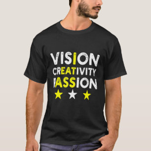 Mens Vision Creativity Passion  Humour T-Shirt