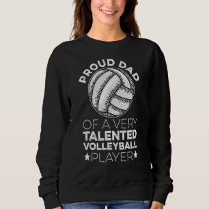 Mens Volleyball Quote For A Dad Of A Volleyball Pl Sweatshirt