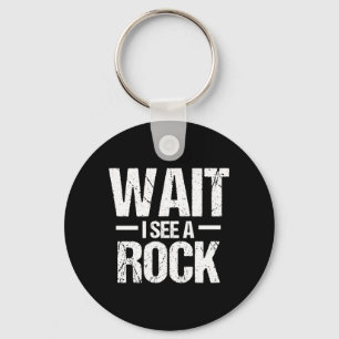 Mens Wait See A Rock Shirt Funny Geologist Men Key Ring