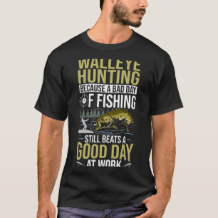 Mens walleye hunter walleye fisherman hunting T-Shirt