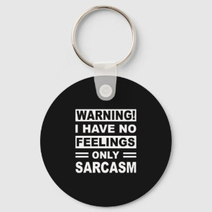 Mens warning have feelings only sarcasm sarcastic key ring