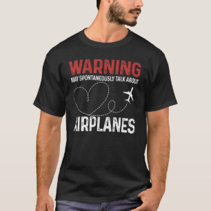 Mens Warning May Spontaneously Talk About Aircraft T-Shirt