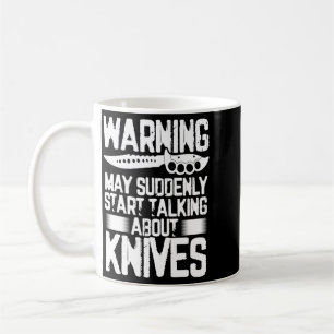 Mens Warning May Suddenly Start Talking About Coffee Mug