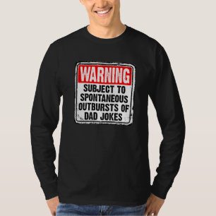 Mens Warning Subject To Spontaneous Outbursts Of D T-Shirt