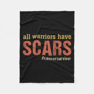 Mens Warriors Have Scars Cancer Survivor Fighter Fleece Blanket