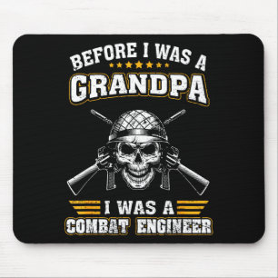 Mens was a combat engineer before grandpa proud mouse pad