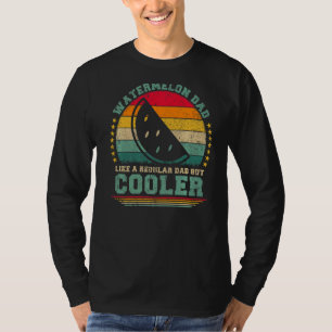 Mens Watermelon Dad Like A Regular Dad But Cooler T-Shirt