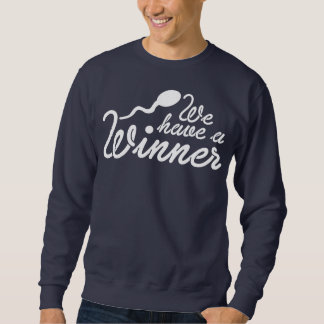 Mens We Have A Winner Werdender Father Dad Sweatshirt