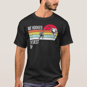 Mens We Hooked The Best Dad - Fathers Day T-Shirt
