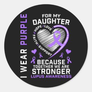Mens Wear Purple For Daughter Lupus Awareness Classic Round Sticker