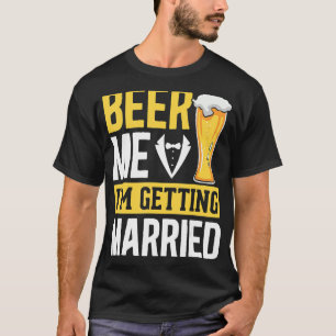 Mens Wedding Groom Drinking Beer Marriage Bachelo T-Shirt