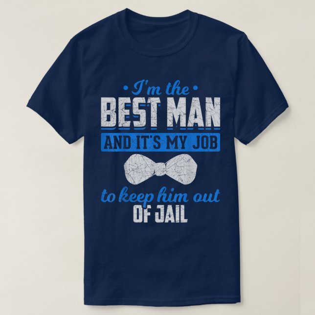 Mens Wedding Groom Im The Best Man Funny Bachelor  T-Shirt (Design Front)