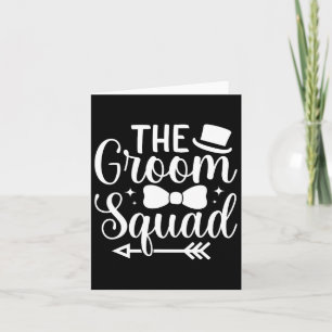 Mens Wedding Party Groomsmen The Groom Squad Bache Card