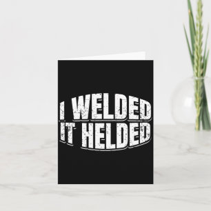 Mens Welded Helded Welder Welding Fabrication Gift Card