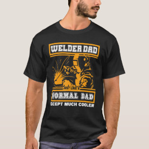 Mens Welder Dad Just Like A Normal Dad Welding Ret T-Shirt