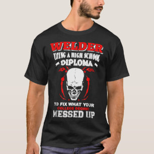 Mens Welder Using A High School Diploma To Fix T-Shirt