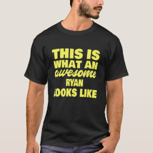 Mens What An Awesome Ryan Looks Like   Ryan Name T-Shirt