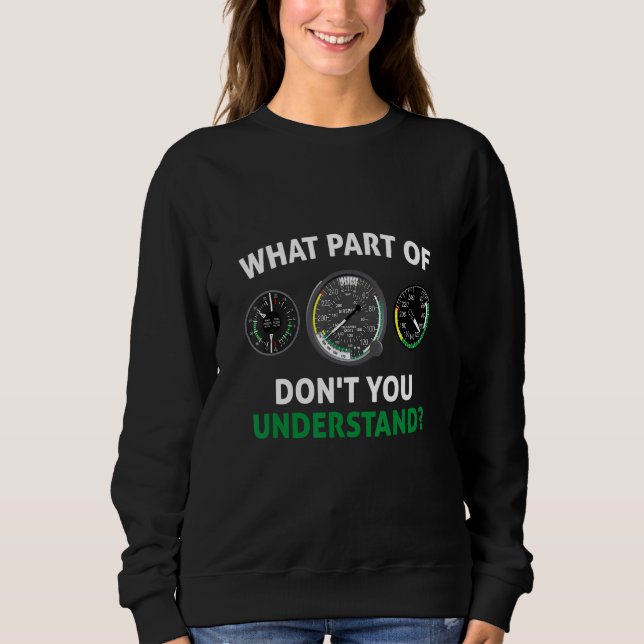 Mens What Part Of Don't You Understand  Pilot Avia Sweatshirt (Front)